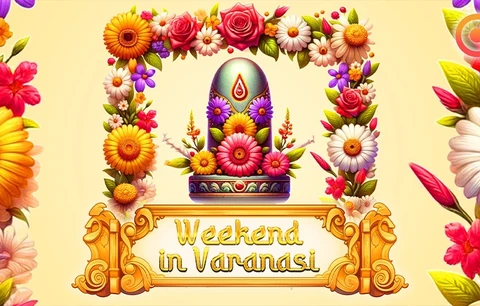 Weekend in Varanasi